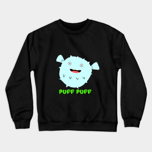 Puff Puff Crewneck Sweatshirt by Loose Tangent Arts